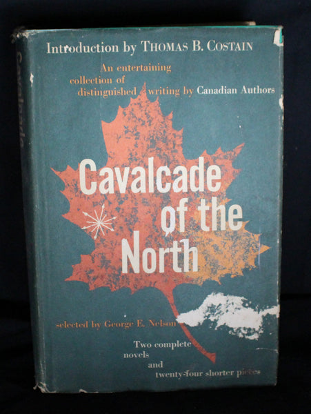 Vintage Calalcade of the North, An Entertaining Collection of Distinguish Writing by Canadian Authors, 1958