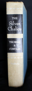 The Silver Chalice by Thomas B Costain, First Edition 1952