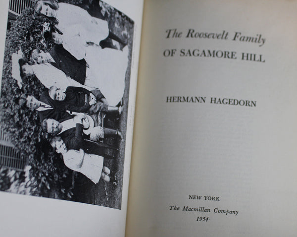 The Roosevelt Family of Sagamore Hill by Hermann Hagedorn, First Edition 1954