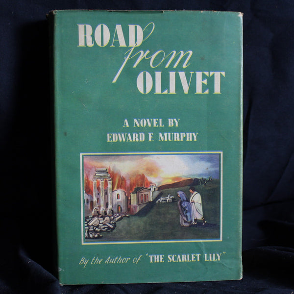Vintage Hardcover First Printing Road From Olivet by Edward F. Murphy, 1946