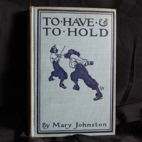 Vintage Hardcover To Have and to Hold: A Tale of Providence and Perseverance in Colonial Jamestown by Mary Johnston, 1900