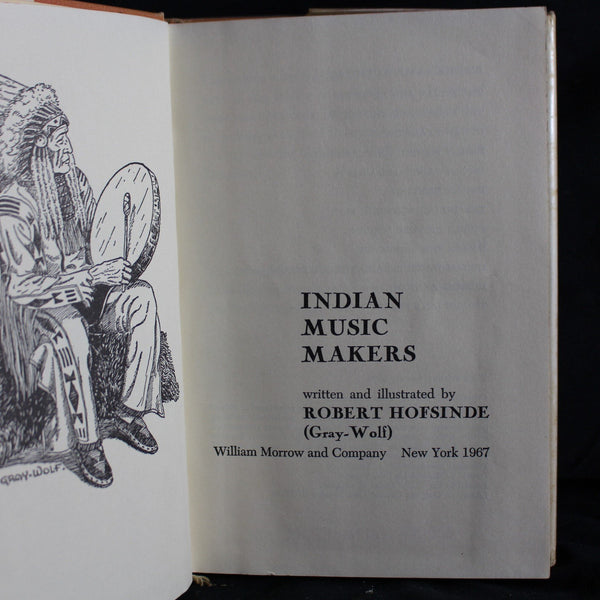 Vintage First Edition Hardcover Indian Music Makers by Robert Hofsinde (Gray-Wolf), 1967