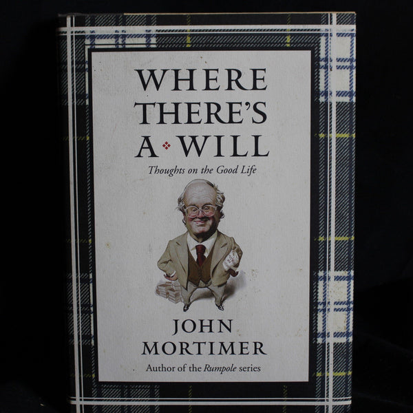 Hardcover Where There's a Will by John Mortimer, 2003