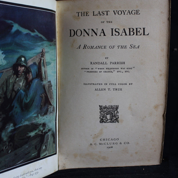 Rare Vintage Hardcover First Edition The Last Voyage of the Donna Isabel: a Romance of the Sea by Randall Parrish, 1908