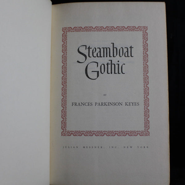 Vintage Hardcover First Edition Steamboat Gothic by Frances Parkinson Keyes, 1952
