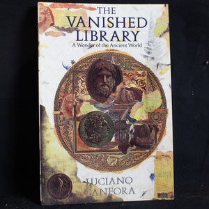 The Vanished Library: A Wonder of the Ancient World by Luciano Canfora, 1990