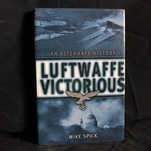Luftwaffe Victorious by Mike Spick, 2005