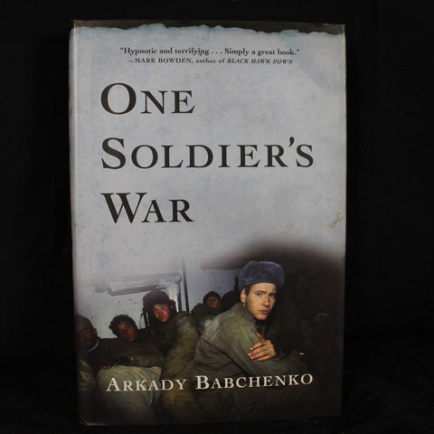 Hardcover One Soldier's War In Chechnya by Arkady Babchenko, Nick Allen (Translator), 2006