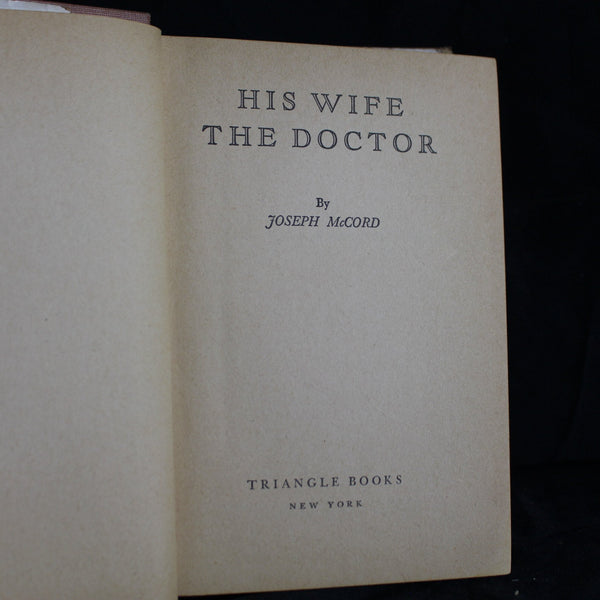 Hardcover His Wife The Doctor by Joseph McCord w Dust Cover, 1942