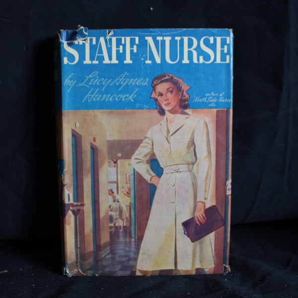 Hardcover First Edition Staff Nurse by Lucy Agnes Hancock w Dust Cover, 1942