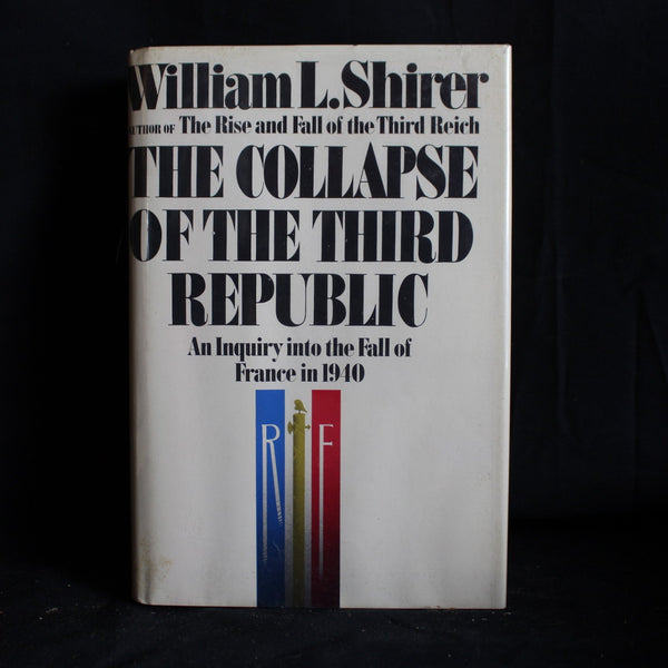 Hardcover First Edition The Collapse of the Third Republic by William L. Shirer, 1969