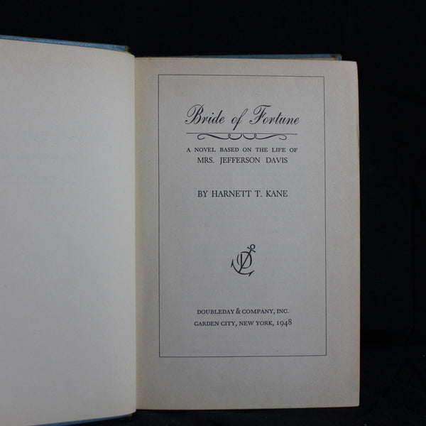 Vintage Hardcover First Edition Bride of Fortune: A Novel Based on the Life of Mrs. Jefferson Davis by Harnett T. Kane, 1948