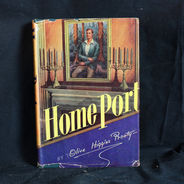 Vintage Hardcover Home First Edition Home Port  by Olive Higgins Prouty, 1947