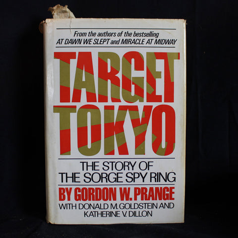 Hardcover Target Tokyo: The Story of the Sorge Spy Ring by Gordon W. Prange, Donald M. Goldstein, Katherine V. Dillon, 1984