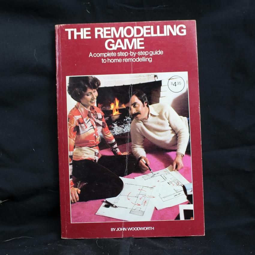 Vintage 1974 Book The Remodelling Game by John Woodworth